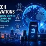 Fintech innovations driving global growth