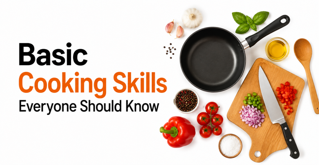 Basic Cooking Skills Everyone Should Know